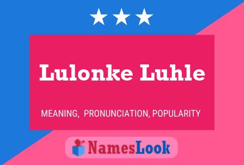 Pôster do nome Lulonke Luhle