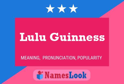 Pôster do nome Lulu Guinness