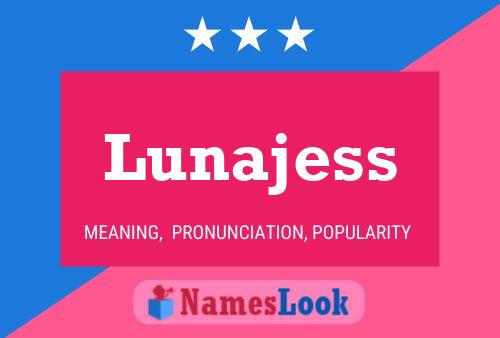 Pôster do nome Lunajess