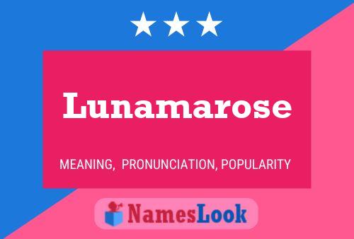 Pôster do nome Lunamarose