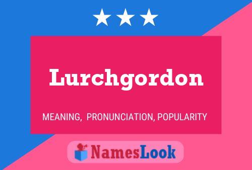 Pôster do nome Lurchgordon