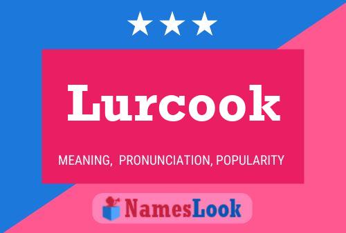 Pôster do nome Lurcook