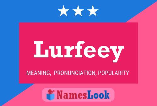 Pôster do nome Lurfeey