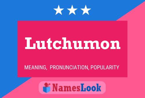 Pôster do nome Lutchumon