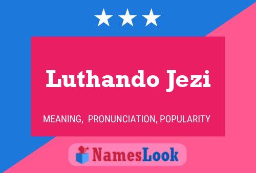 Pôster do nome Luthando Jezi