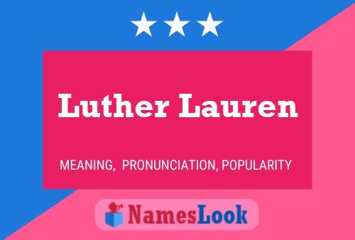 Pôster do nome Luther Lauren