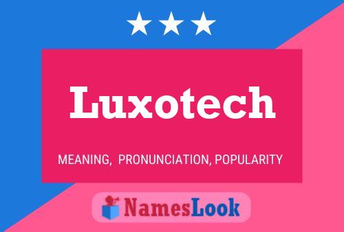 Pôster do nome Luxotech