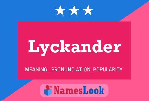 Pôster do nome Lyckander