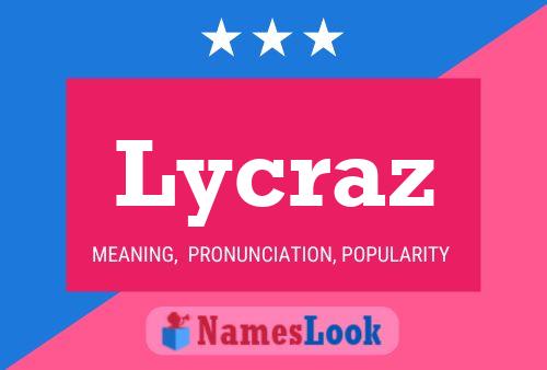 Pôster do nome Lycraz