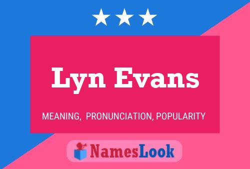 Pôster do nome Lyn Evans