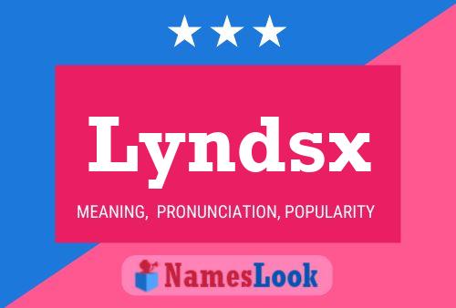 Pôster do nome Lyndsx