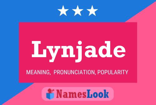 Pôster do nome Lynjade