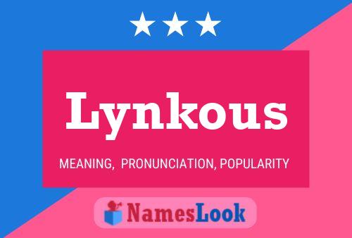 Pôster do nome Lynkous