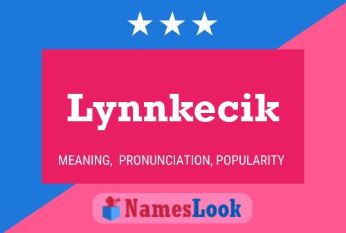 Pôster do nome Lynnkecik