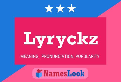 Pôster do nome Lyryckz