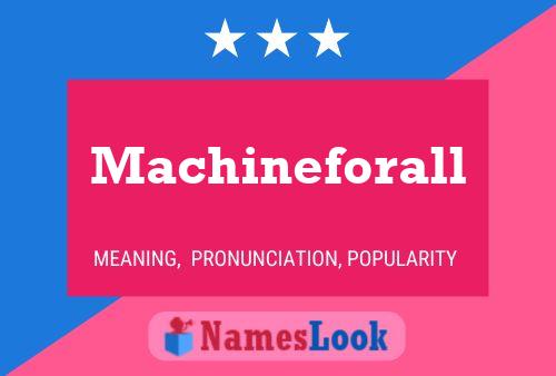 Pôster do nome Machineforall