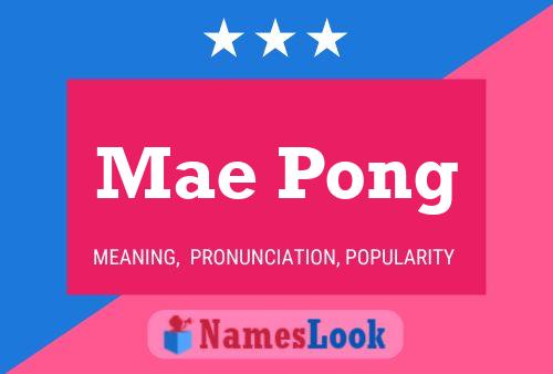 Pôster do nome Mae Pong