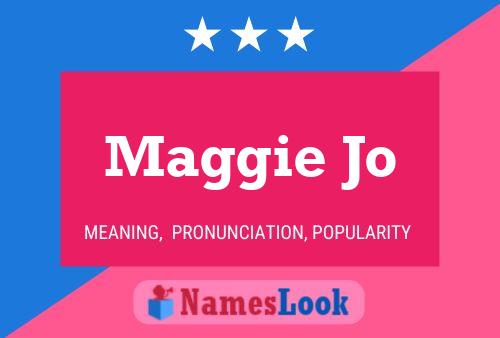 Pôster do nome Maggie Jo