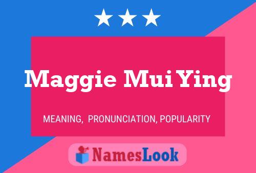 Pôster do nome Maggie Mui Ying