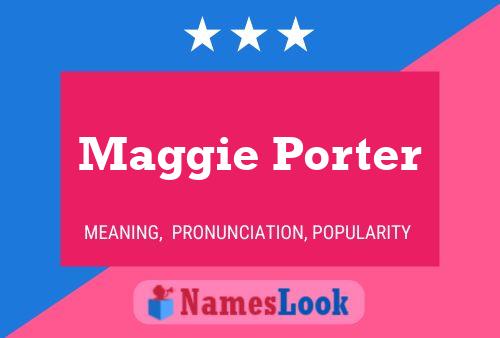 Pôster do nome Maggie Porter