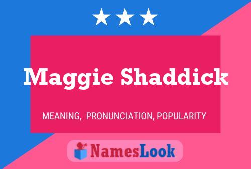 Pôster do nome Maggie Shaddick