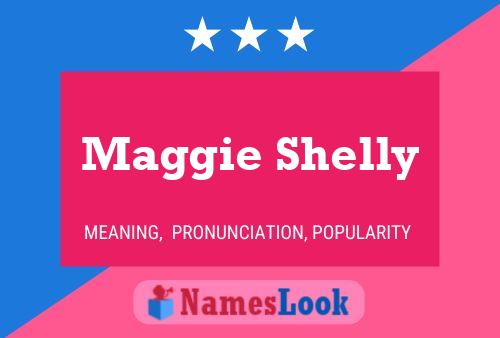 Pôster do nome Maggie Shelly