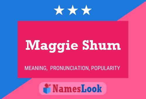 Pôster do nome Maggie Shum