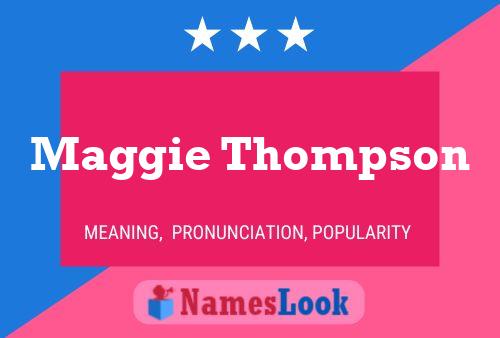 Pôster do nome Maggie Thompson