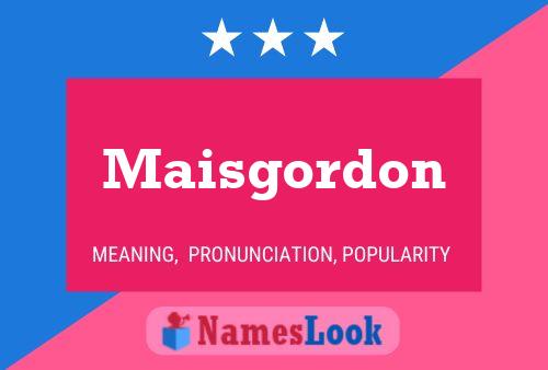 Pôster do nome Maisgordon