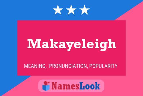 Pôster do nome Makayeleigh