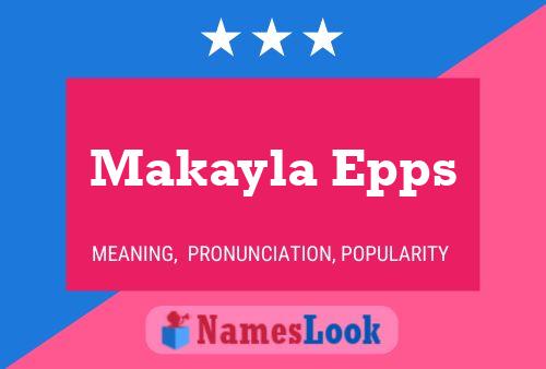 Pôster do nome Makayla Epps