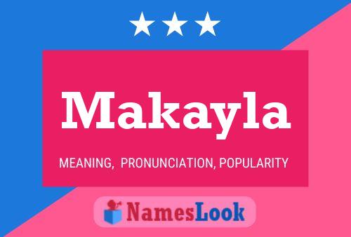 Pôster do nome Makayla