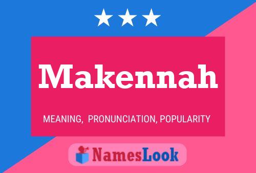 Pôster do nome Makennah