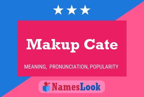 Pôster do nome Makup Cate