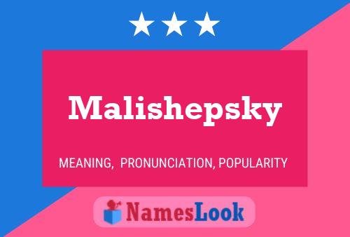 Pôster do nome Malishepsky