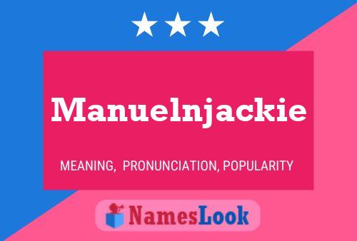 Pôster do nome Manuelnjackie