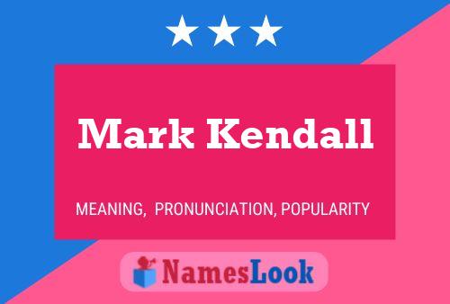 Pôster do nome Mark Kendall