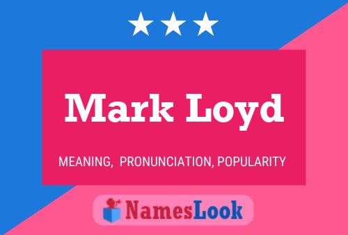 Pôster do nome Mark Loyd