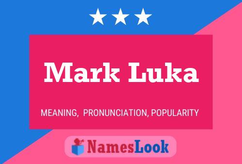 Pôster do nome Mark Luka