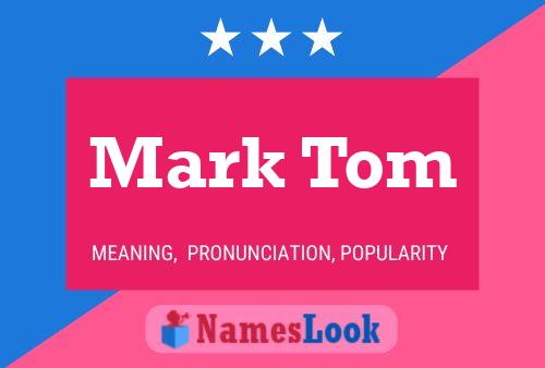 Pôster do nome Mark Tom