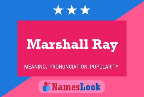 Pôster do nome Marshall Ray