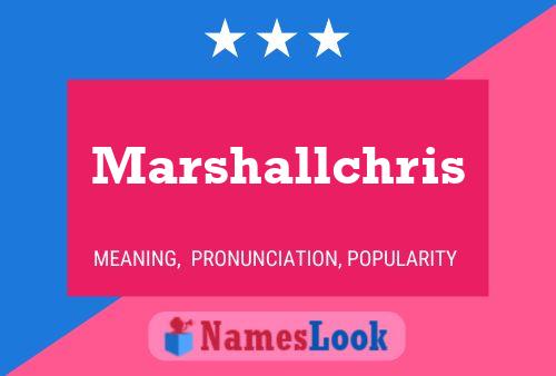 Pôster do nome Marshallchris