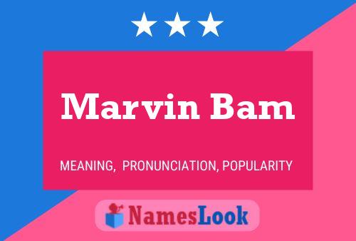 Pôster do nome Marvin Bam