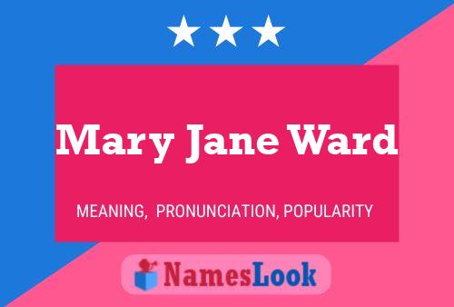 Pôster do nome Mary Jane Ward