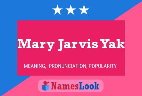 Pôster do nome Mary Jarvis Yak