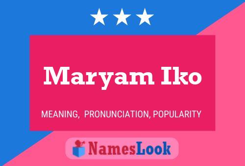 Pôster do nome Maryam Iko