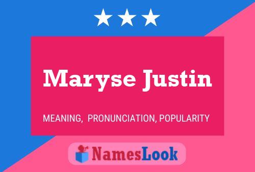 Pôster do nome Maryse Justin