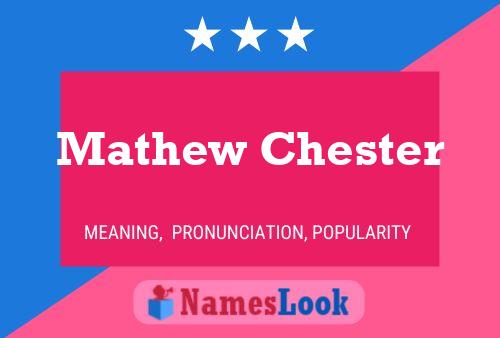 Pôster do nome Mathew Chester