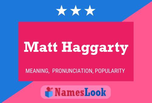 Pôster do nome Matt Haggarty