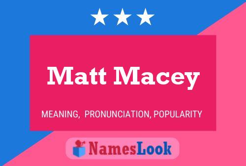 Pôster do nome Matt Macey